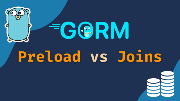 Episode 34: GORM Essentials: Preload vs. Join - When to Use Each? cover