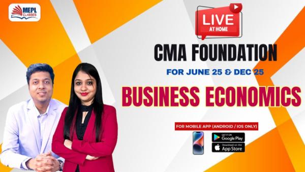 CMA FOUNDATION - LIVE AT HOME BATCH - PAPER 4 - BUSINESS ECONOMICS - FOR MOBILE APP (ANDROID / IOS ONLY) cover