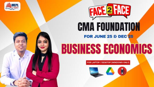 CMA FOUNDATION - FACE TO FACE BATCH - PAPER 4 - BUSINESS ECONOMICS - FOR LAPTOP/DESKTOP (WINDOWS ONLY) cover