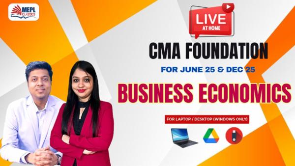 CMA FOUNDATION - LIVE AT HOME BATCH - PAPER 4 - BUSINESS ECONOMICS - FOR LAPTOP/DESKTOP (WINDOWS ONLY) cover