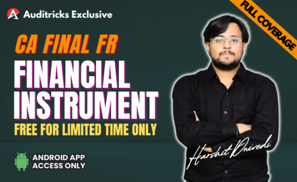 CA Final | FR - Financial Instrument | Full Coverage Latest cover
