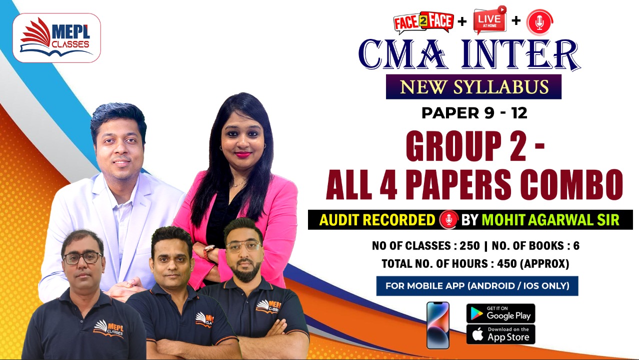 CMA INTER - NEW SYLLABUS - PAPER 9 TO 12 - GROUP 2 ALL PAPERS COMBO ( AUDIT BY MOHIT AGARWAL SIR ) - FOR MOBILE APP (ANDROID / IOS ONLY) cover