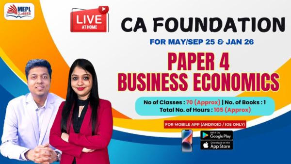 CA FOUNDATION (NEW) - LIVE AT HOME BATCH - PAPER 4 BUSINESS ECONOMICS - FOR MOBILE APP (ANDROID / IOS ONLY) cover