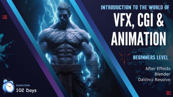 Complete Beginner’s Package: Introduction To The World Of VFX, CGI & Animation cover