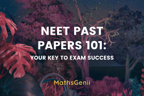 NEET Past Papers 101: Your Key To Exam Success cover