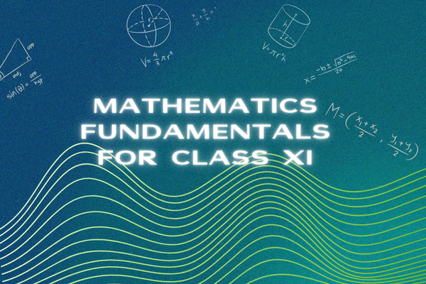 Mathematics Fundamentals for Class XI cover