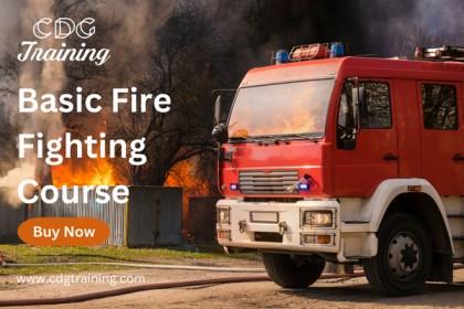 Basic Fire Fighting Course | CDG - Online Training & Certification