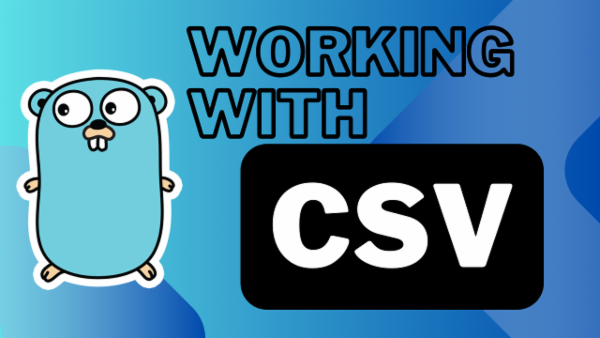 Episode 38: Handling CSV Data in Go Web Applications | Uploading and Downloading CSV Files cover
