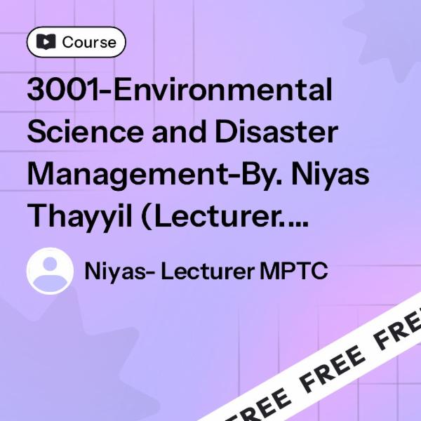 3001-Environmental Science and Disaster Management-By. Niyas Thayyil (Lecturer. MPTC) cover