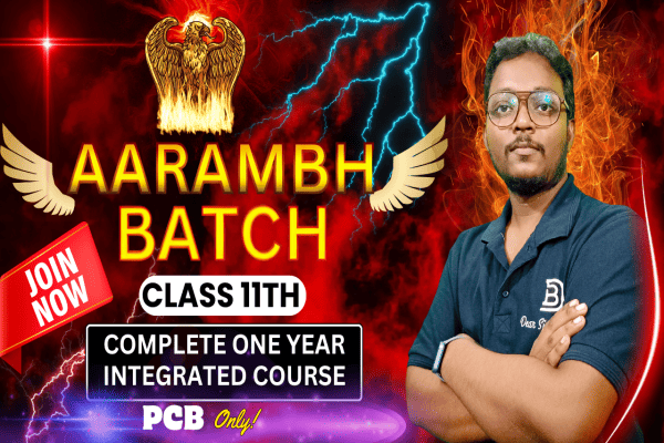 AARAMBH BATCH | CLASS 11TH INTEGRATED | +2 FIRST YEAR | CHSE | CBSE | NEET cover