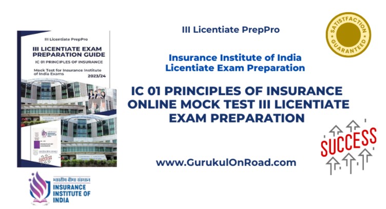 Mock Test for IC 01 Principles Of Insurance - III Licentiate Exam