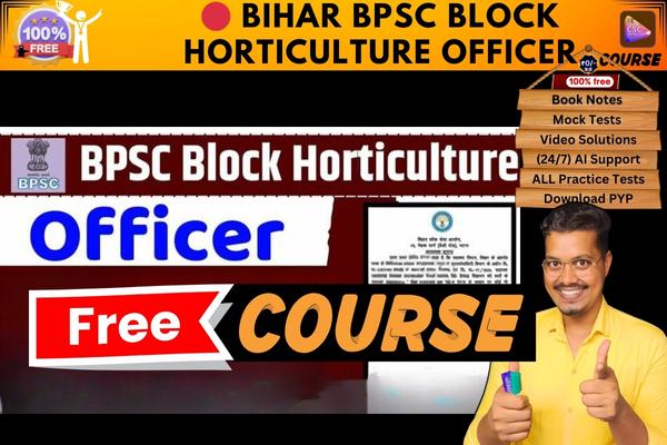 BIHAR BPSC BLOCK HORTICULTURE OFFICER course  cover