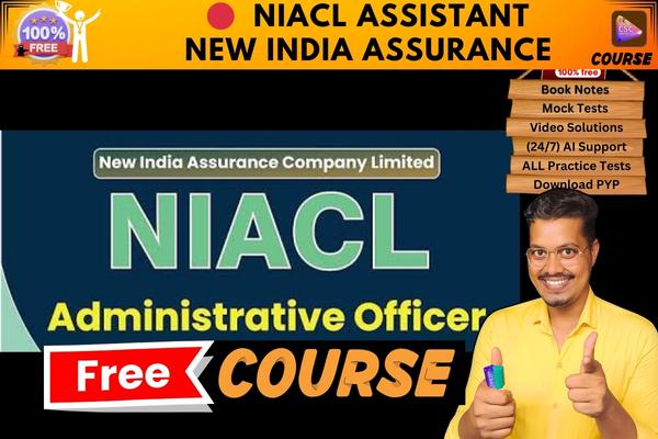 NIACL ASSISTANT NEW INDIA ASSURANCE course  cover
