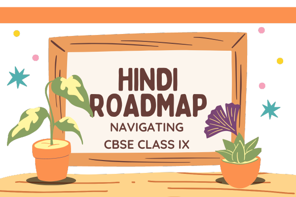 Hindi Roadmap: Navigating CBSE Class IX cover