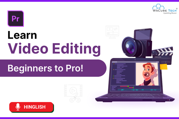  Video Editing Beginners to Pro