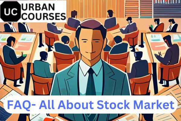 All About Stock Market - Frequently Asked Questions cover