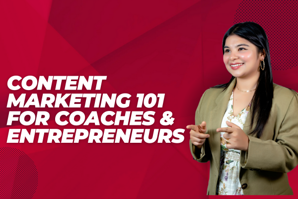 Content Marketing 101 for Coaches & Entrepreneurs  cover