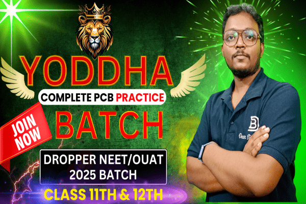 YODDHA BATCH | DROPPER NEET/OUAT 2025 BATCH | COMPLETE CLASS 11TH & 12TH cover