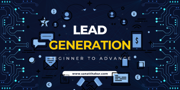 LEAD GENERATION BEGINNER TO ADVANCE cover