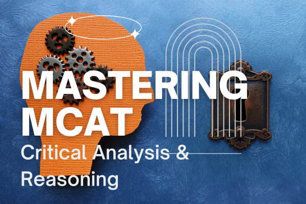 Mastering the MCAT: Critical Analysis and Reasoning cover