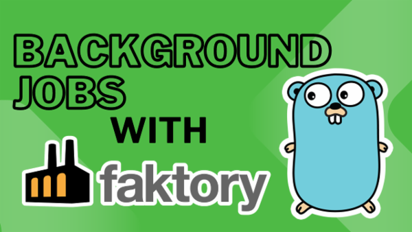 Episode 42: Using Faktory with Golang: A Background Job Processing Powerhouse cover