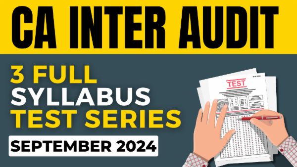 CA Inter Audit 3 Full Syllabus Test Series for Sep 2024 cover