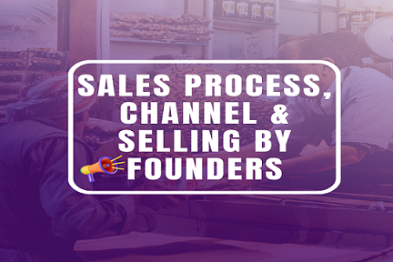 Sales Process, Channel & Selling By Founders cover