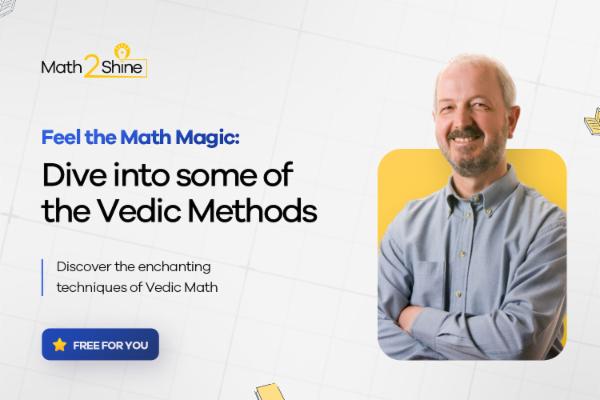 Feel the Math Magic: Dive into some of the Vedic Methods cover
