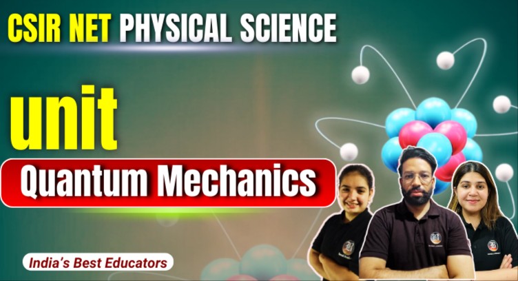 Quantum Mechanics CSIR NET Physics recorded cover