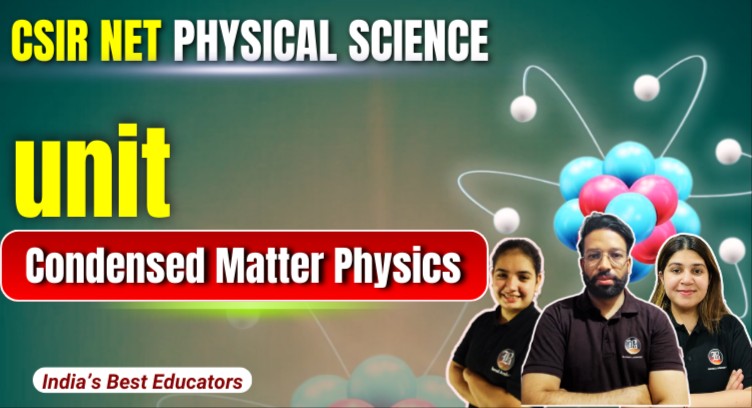 Condensed Matter Physics CSIR NET Physics recorded cover