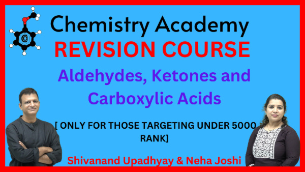 REVISION COURSE OF ALDEHYDES, KETONES & CARBOXYLIC ACIDS [ ONLY FOR THOSE TARGETING UNDER 5000 RANK] cover
