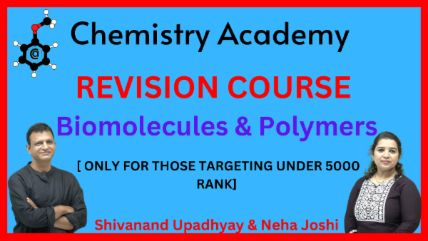 REVISION COURSE OF BIOMOLECULES & POLYMERS,[ ONLY FOR THOSE TARGETING UNDER 5000 RANK] cover