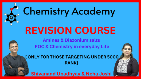 REVISION COURSE OF AMINES, DIAZONIUM SALTS, POC & CHEMISTRY IN EVERYDAY LIFE [ ONLY FOR THOSE TARGETING UNDER 5000 RANK] cover