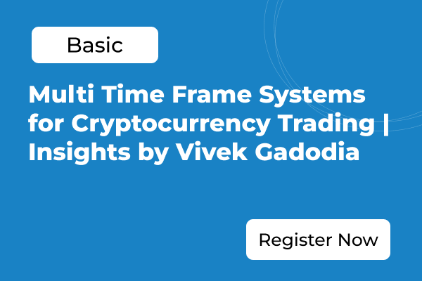 Multi Time Frame Systems for Cryptocurrency Trading | Insights by Vivek Gadodia cover