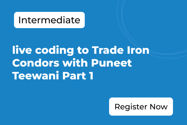 live coding to Trade Iron Condors with Puneet Teewani Part 1 cover