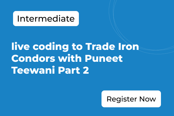 live coding to Trade Iron Condors with Puneet Teewani Part 2 cover