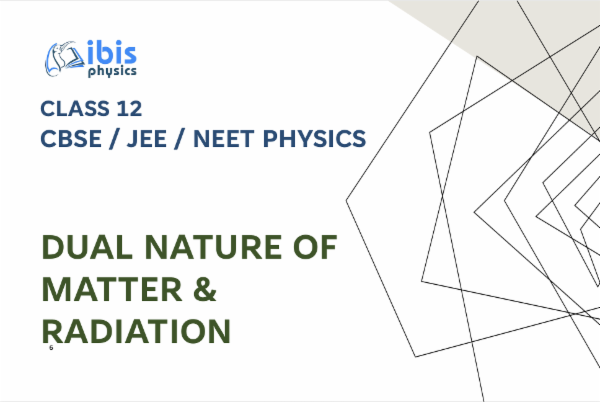 Dual Nature of Matter & Radiation cover