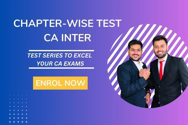 CA Inter :- Chapter-wise Test cover