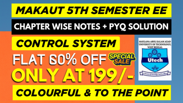 MAKAUT 5TH SEMESTER EE CONTROL SYSTEM CHAPTER WISE NOTES+PYQ WITH SOLUTION cover