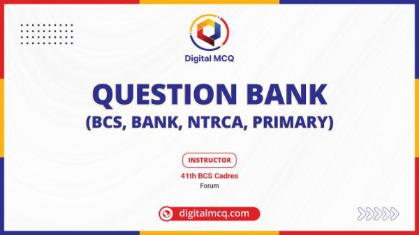 Question Bank (BCS,NTRCA, Primary, Bank) cover