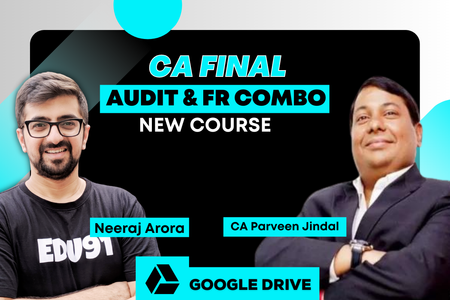 CA Final Audit & FR Combo | Google Drive | Neeraj Arora & CA Parveen Jindal cover