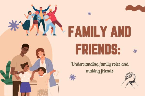 Understanding Family Roles and Making Friends 🤝 cover