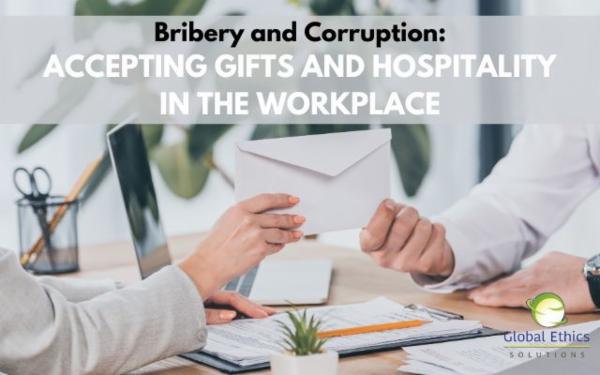 Bribery and Corruption (Part 5): Accepting Gifts and Hospitality in the Workplace cover
