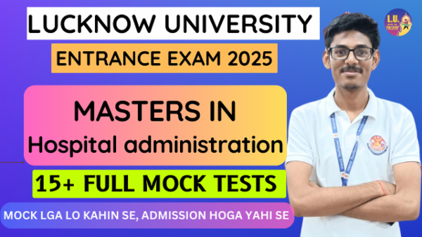 Masters in Hospital Administration Entrance Exam 15+ Mock test series Lucknow University Prep: 2025 cover