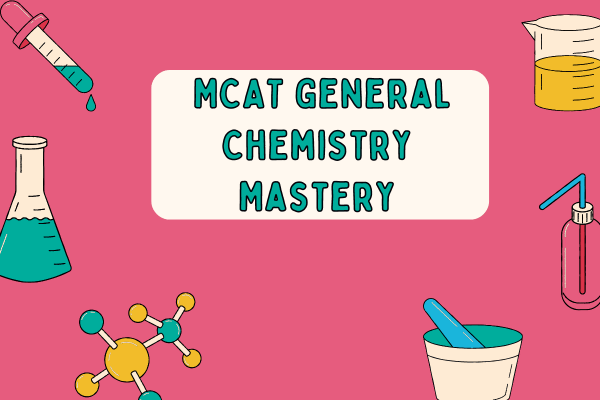 MCAT General Chemistry Mastery cover