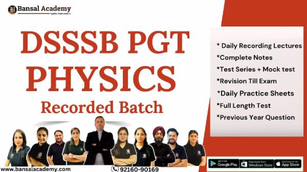 DSSSB PGT Physics Recorded Batch