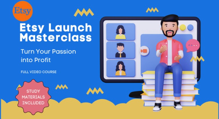 Etsy Launch Masterclass: Turn Your Passion into Profit cover
