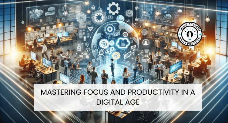 Mastering Focus and Productivity in a Digital Age cover