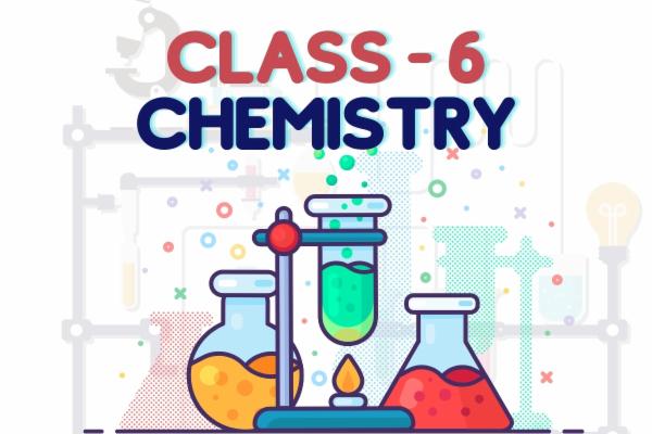 CLASS 6 - Chemistry (CBSE, State Boards) Notes, Mind Maps, MCQs Copy cover