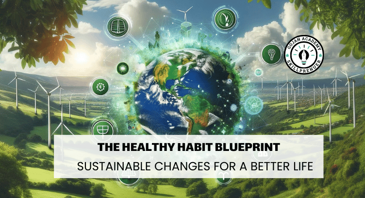 The Healthy Habit Blueprint: Sustainable Changes for a Better Life cover